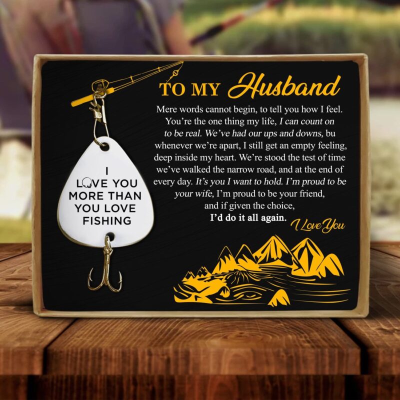 fishing hooks to my husband i love you more than you love fishing customized fishing lure giveme gifts 16510463868989