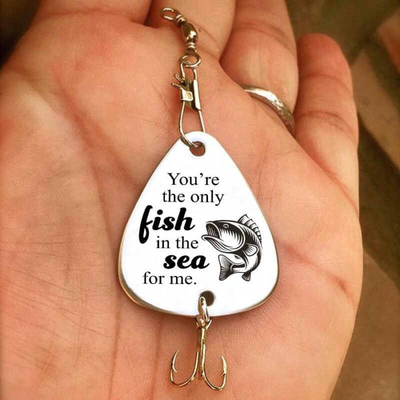 fishing hooks to my man you are the only fish in the sea for me customized fishing lure giveme gifts 16504910217277