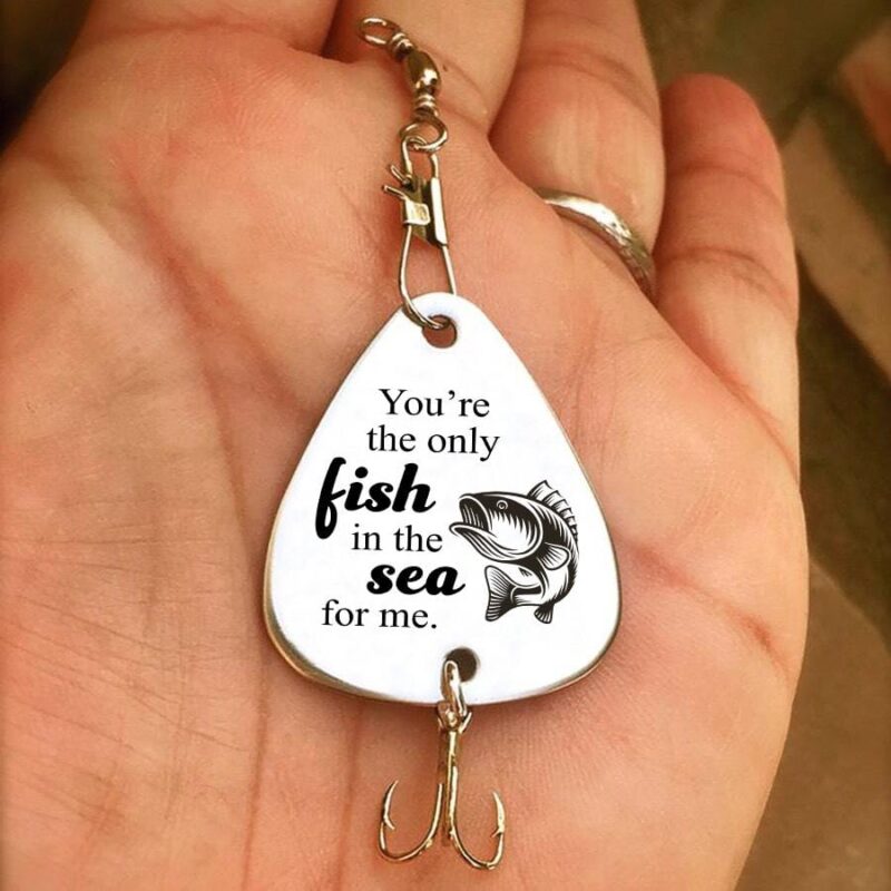 fishing hooks to my man you are the only fish in the sea for me customized fishing lure giveme gifts 16510135730237