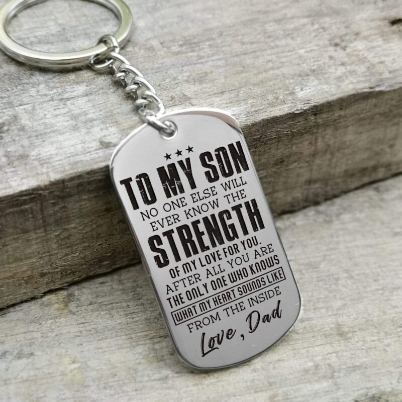 keychains dad to son the strength of my love for you personalized keychain giveme gifts 4887439507517