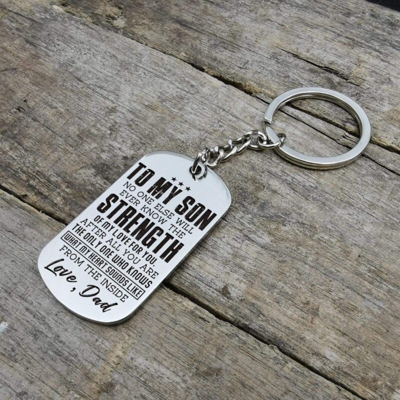 keychains dad to son the strength of my love for you personalized keychain giveme gifts 4887440031805