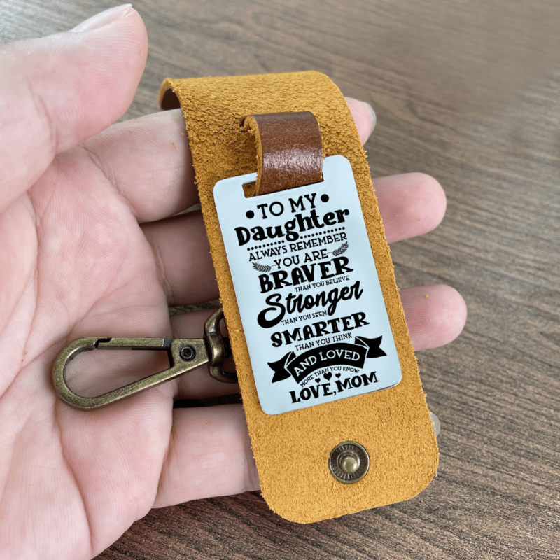 keychains for daughter mom to daughter braver stronger smarter leather customized keychain giveme gifts 28283024441405
