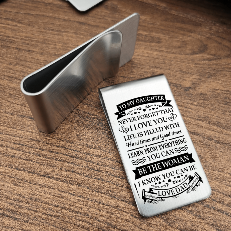 money clips for daughter dad to daughter be the woman i know you can be engraved money clip giveme gifts 28081168089149