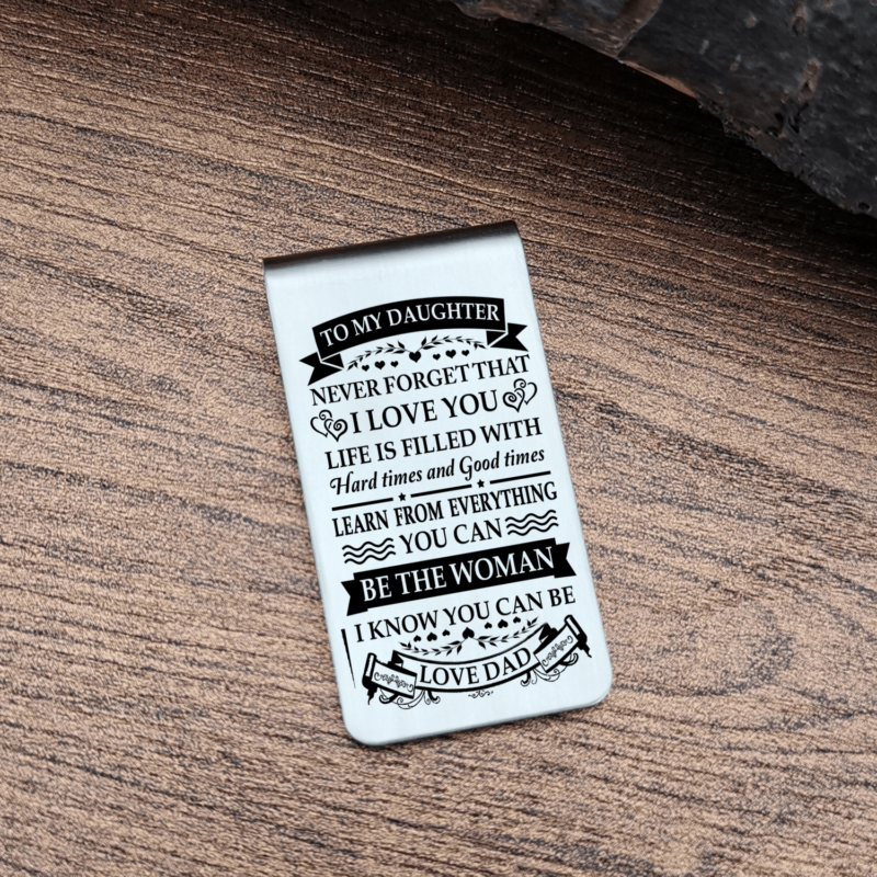money clips for daughter dad to daughter be the woman i know you can be engraved money clip giveme gifts 28081168187453