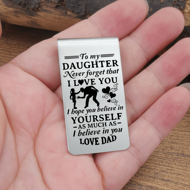 money clips for daughter dad to daughter believe in your yourself engraved money clip giveme gifts 28075582914621