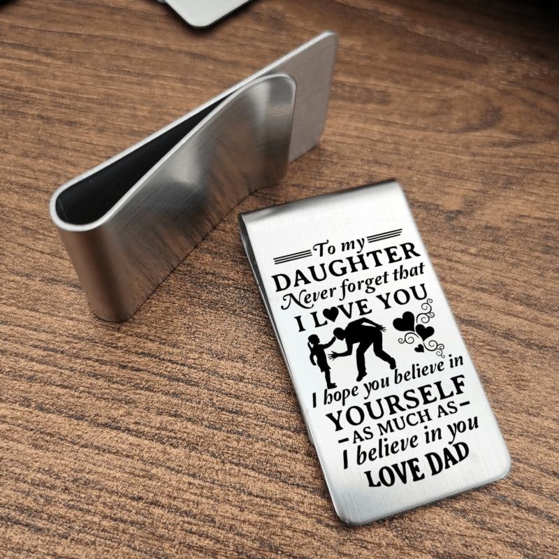 money clips for daughter dad to daughter believe in your yourself engraved money clip giveme gifts 28075583045693