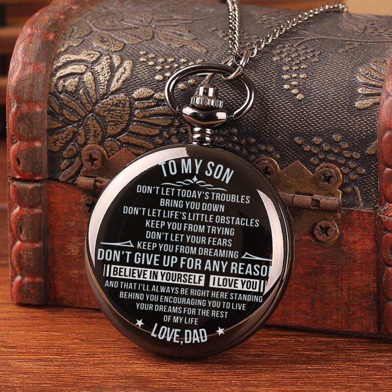 pocket watches dad to son believe in yourself i love you pocket watch giveme gifts 14239718211645