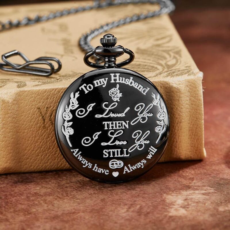 pocket watches for husband to my husband i loved you then black engraved pocket watch giveme gifts 14028629639229