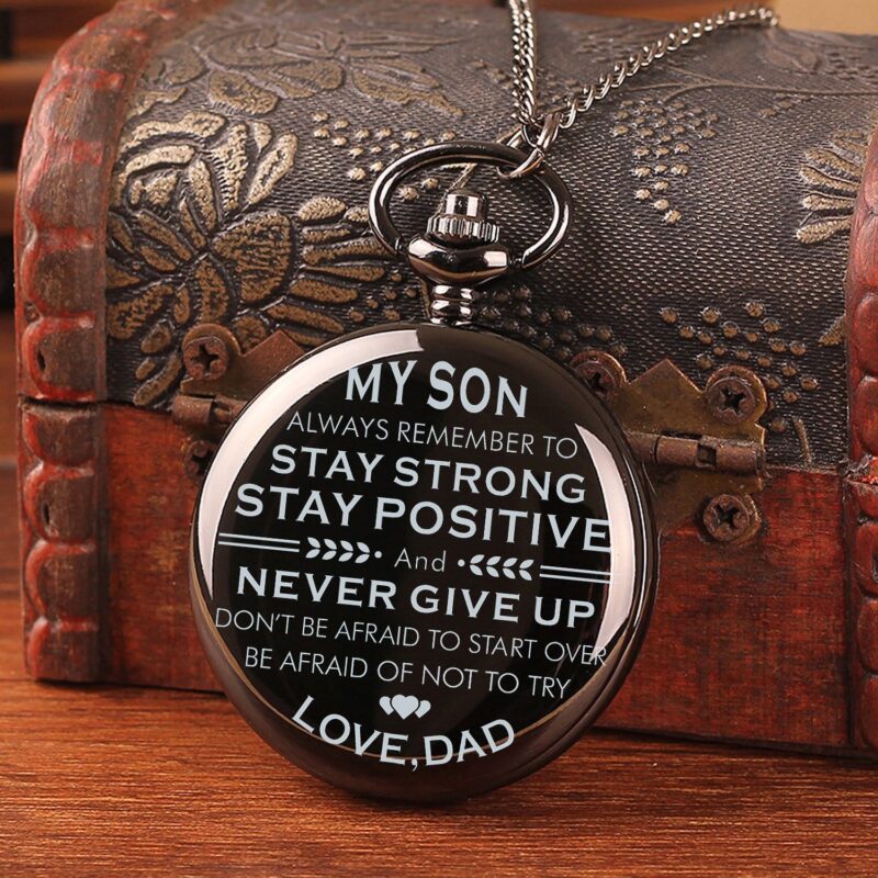 pocket watches for son dad to son stay strong and never give up pocket watch giveme gifts 14241201160253