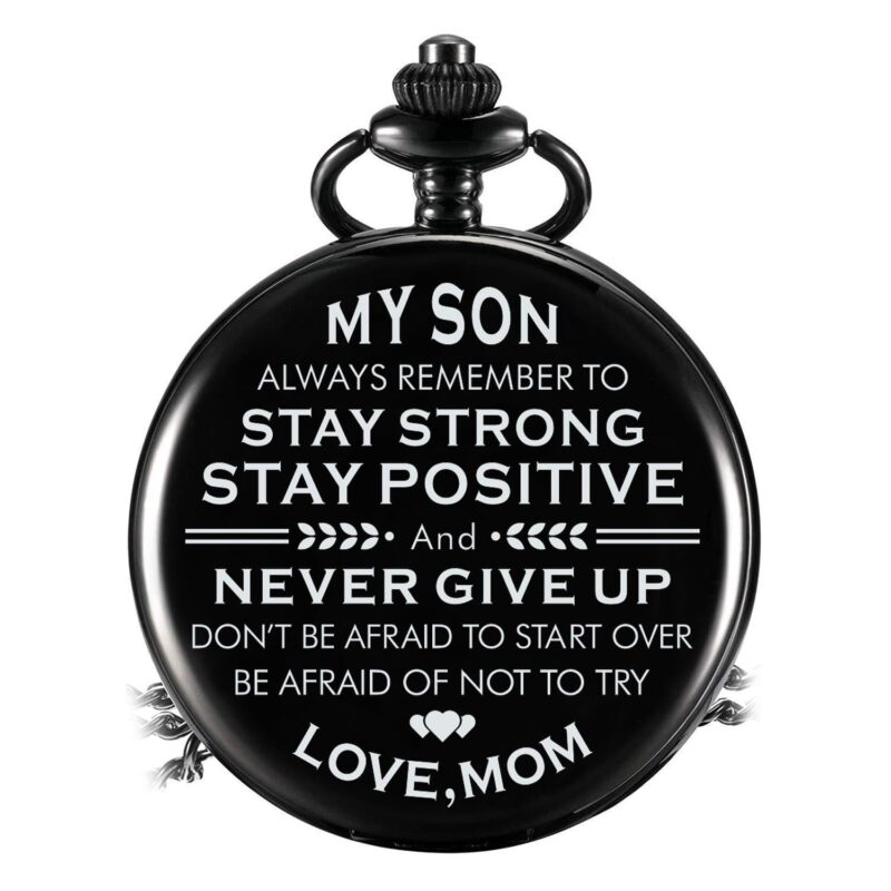pocket watches for son mom to son stay strong and never give up pocket watch giveme gifts 14241197523005